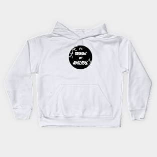 I'M VALUABLE NOT AVAILABLE Kids Hoodie